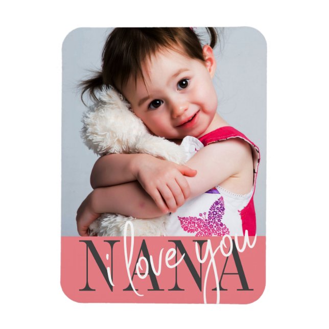 I Love You Nana Custom Photo Magnet (Vertical)