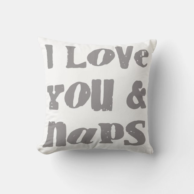 I Love You & Naps Cushion (Front)
