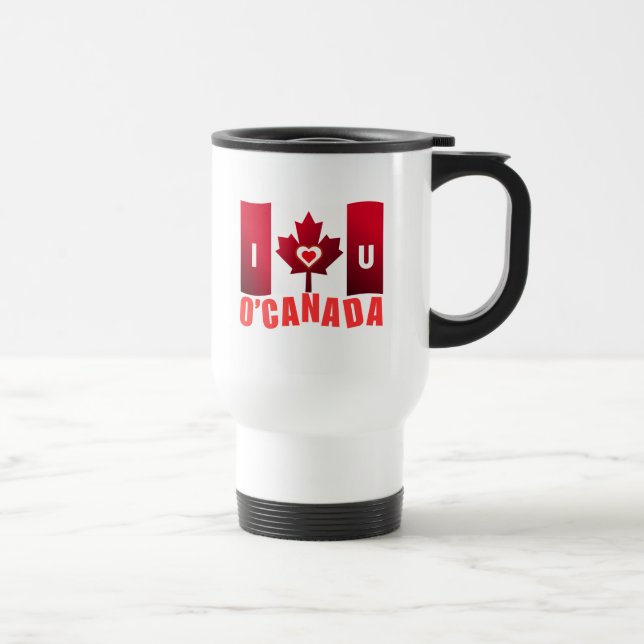 I Love You O'Canada Travel Mug (Right)