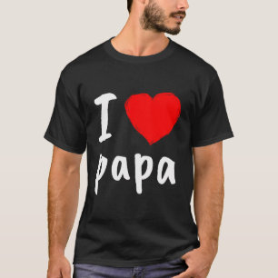 I Love You Papa T Shirt Cool Happy Father'S Day Be