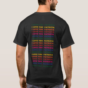 I love you Patricia T-Shirt