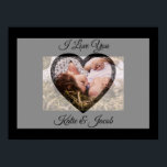 I Love You personalised Photo Poster<br><div class="desc">Adorable poster for a romantic gift for Valentine's Day,  a birthday,  an anniversary or just to say "I love you." Just upload your wedding date or personal message in the customuze area.</div>