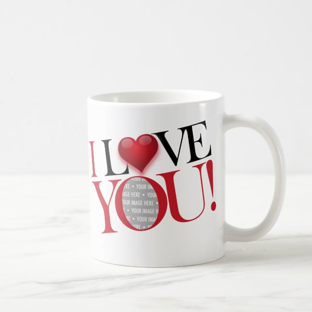I Love You, photo-template - Customised Coffee Mug (Right)