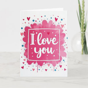I Love You Pink Burst Card