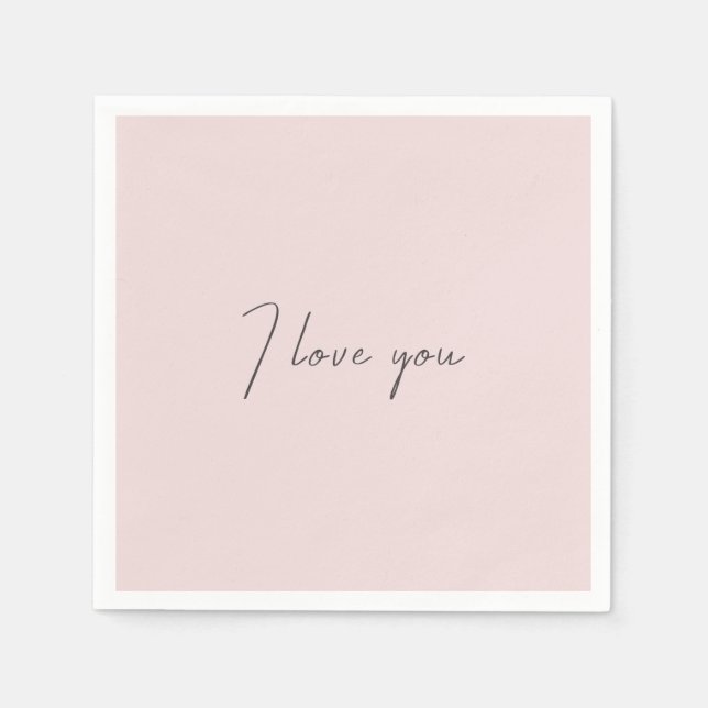 I Love You Quote Wedding Valentines Day Blush Pink Napkin (Front)