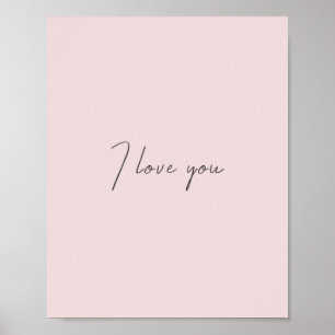 I Love You Quote Wedding Valentines Day Blush Pink Poster