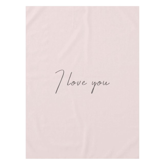 I Love You Quote Wedding Valentines Day Blush Pink Tablecloth (Front)