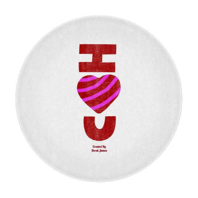 I Love You Round Cutting Board 30.4 cm (Front)