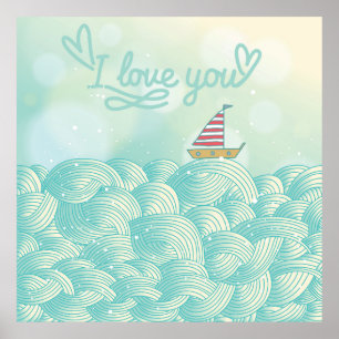 I Love You Sailboat Poster