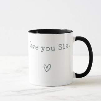 I Love You Sis - Sister Gifts for Birthday Mug
