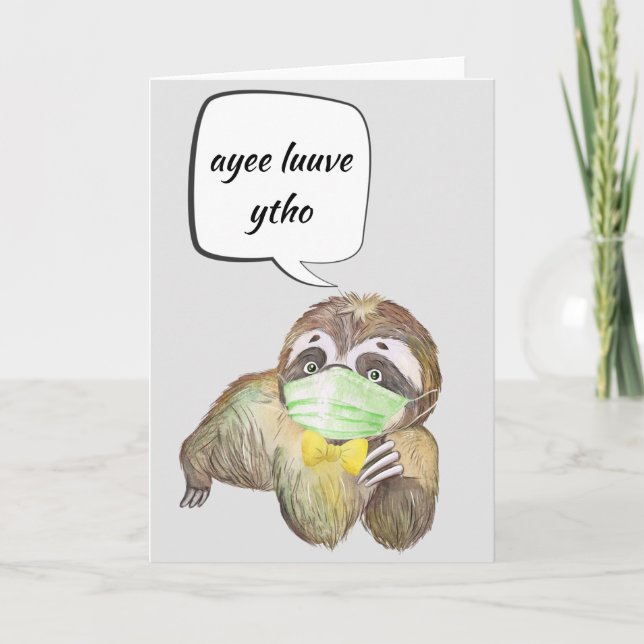I Love you Sloth Talking Through Face Mask Card (Front)