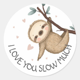 I Love you Slow Much Sloth Valentine Classic Round Sticker