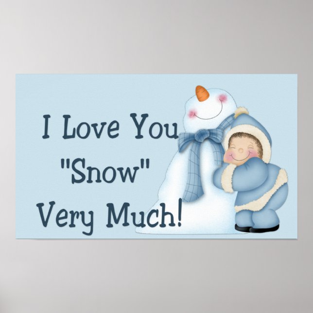 I Love You "Snow" Very Much! - Winter Print/Poster Poster (Front)