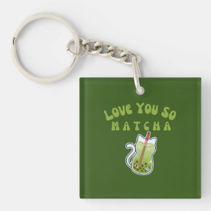 I Love You So Matcha , Matcha  Key Ring