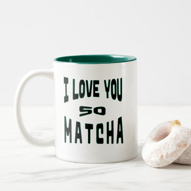 I Love you so Matcha - Matcha Typography Two-Tone Coffee Mug (With Donut)