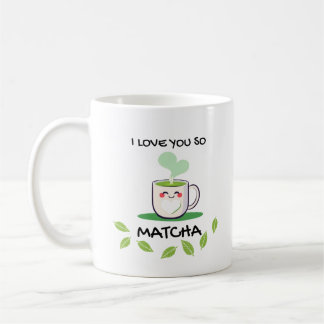 I Love You So Matcha Mug 