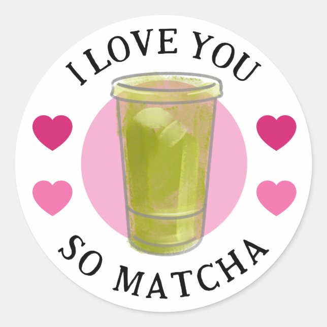 I love you so Matcha stickers (Front)