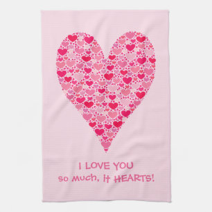 I love you so much it hearts Tiny Hearts Big Heart Tea Towel