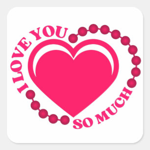 I Love You So Much Sticker