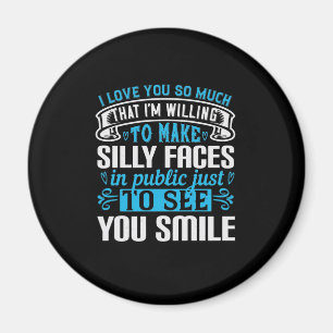 I Love You So Much That I’M Willing To-01.Png Magnet