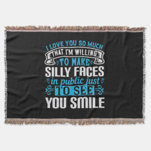 I Love You So Much That I’M Willing To-01.Png Throw Blanket