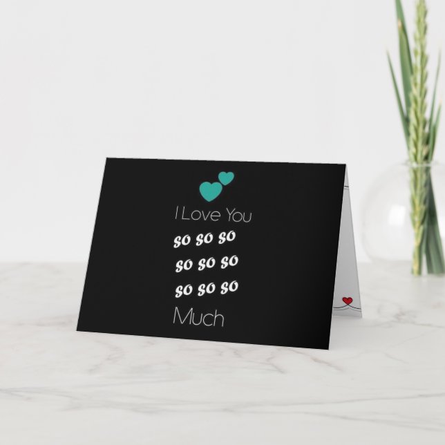 "I LOVE YOU SO SO SO SO MUCH" **OUR ANNIVERSARY** CARD (Front)