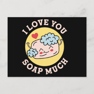 I Love You Soap Much Valentine Postcard