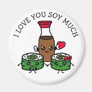 I Love You Soy Much, Sushi Pun Flirty Magnet