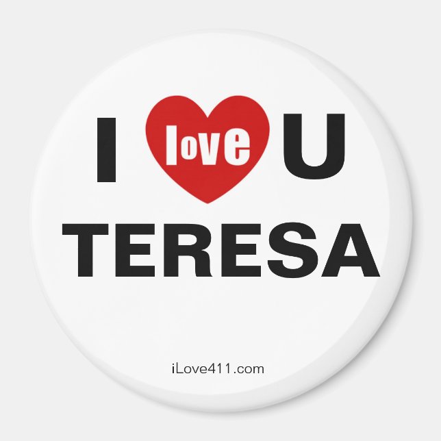 I Love You Teresa Magnet (Front)