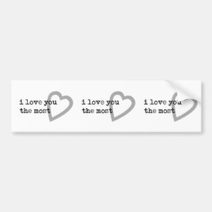 i love you the most cute heart bumper sticker