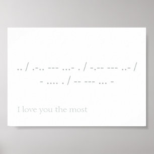 I love you the Most in morse code Poster