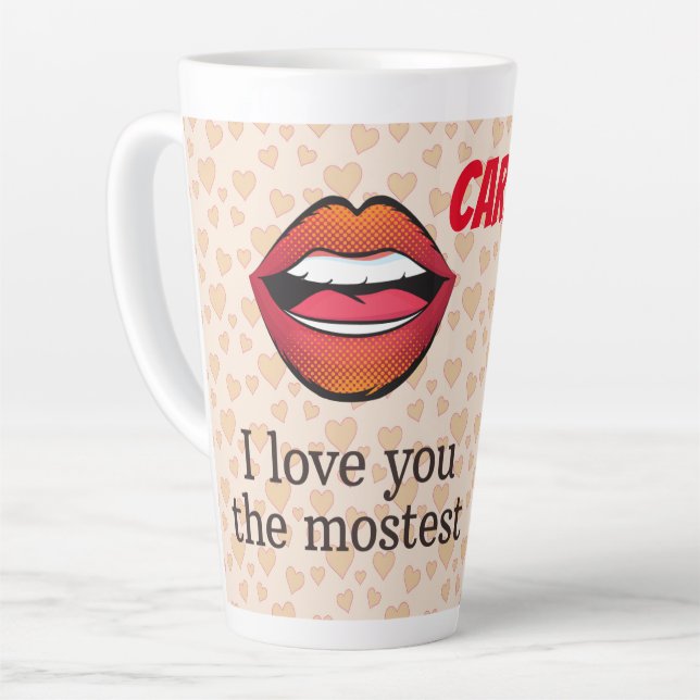 I love you the mostest      latte mug (Left Angle)