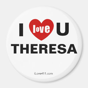 I Love You Theresa Magnet