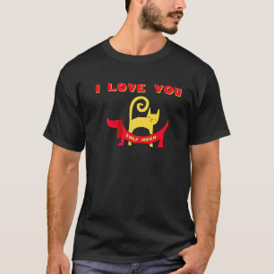 I Love You This Much Cute Dachshund Cat Valentine  T-Shirt
