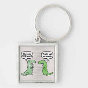 I Love You THIS Much (T-Rex) Key Ring