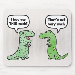 I Love You THIS Much (T-Rex) Mouse Mat