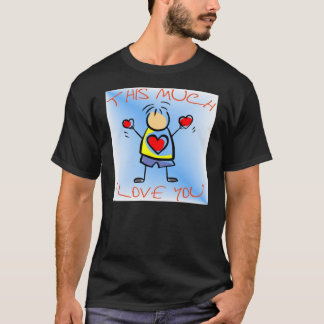 I Love You This Much v6 (Dark) T-Shirt