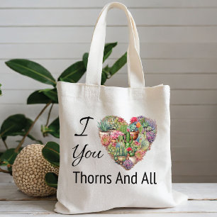I Love You Thorns And All Tote Bag