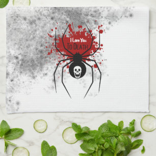 I Love you to Death Spider  Tea Towel