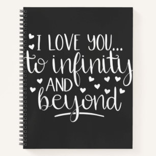 I Love You To Infinity And Beyond Valen Notebook