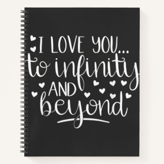I Love You To Infinity And Beyond Valen Notebook