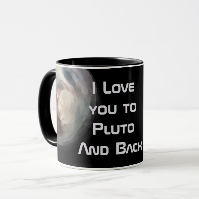 I love you to Pluto and Back Mug (Front Left)