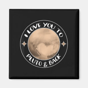 I Love You To Pluto Space Group Quote Gift Family Magnet