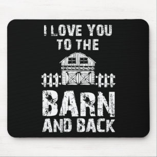 I Love You To The Barn And Back Horseback Riding T Mouse Mat