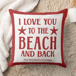 I Love You To The Beach And Back Coastal Summer Cushion