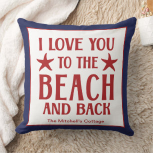 I Love You to The Beach and Back Coastal Summer Cushion