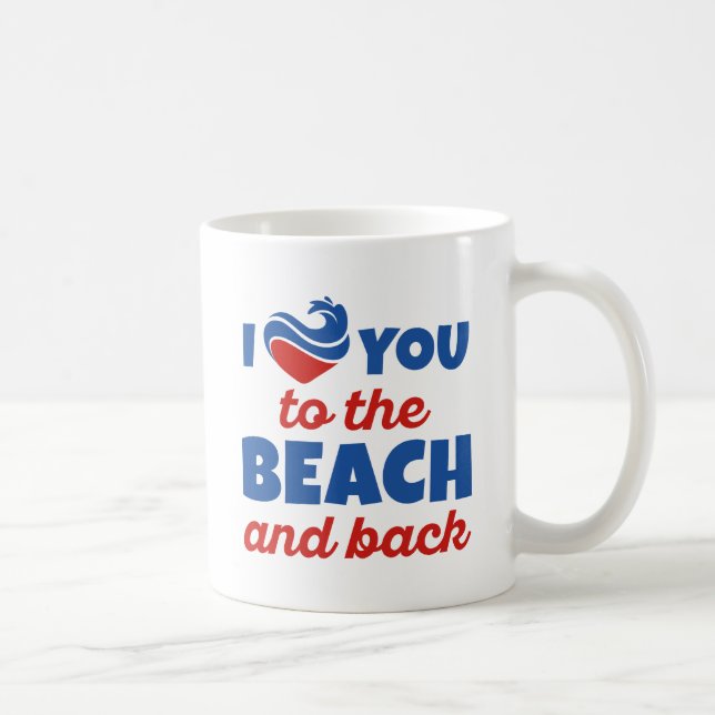 I Love You To The Beach And Back Coffee Mug (Right)
