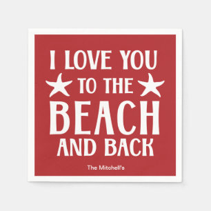 I Love You to The Beach and Back - Summer Coastal Napkin