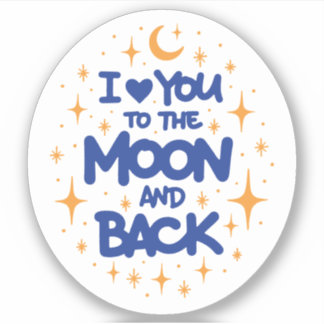 I love you to the moon and back