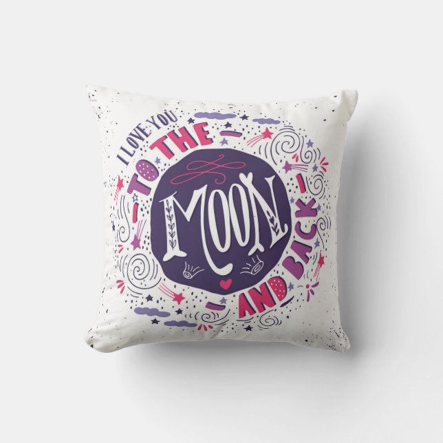 I Love You To The Moon And Back 4 Cushion (Front)